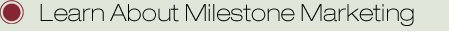 Learn About Milestone Marketing